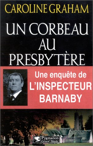 Une enquête de l'inspecteur Barnaby. Un corbeau au presbytère