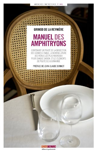 Manuel des amphitryons : contenant un traité de la dissection des viandes à table, la nomenclature d