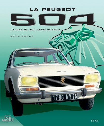 La Peugeot 504 : la berline des jours heureux