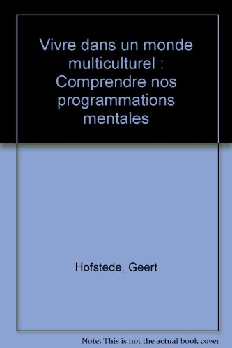 Vivre dans un monde multiculturel : comprendre nos programmations mentales - Geert Hofstede