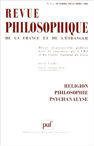 Revue philosophique, n° 4 (2001). Religion, philosophie, psychanalyse