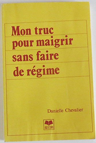 mon truc pour maigrir sans faire de regime.