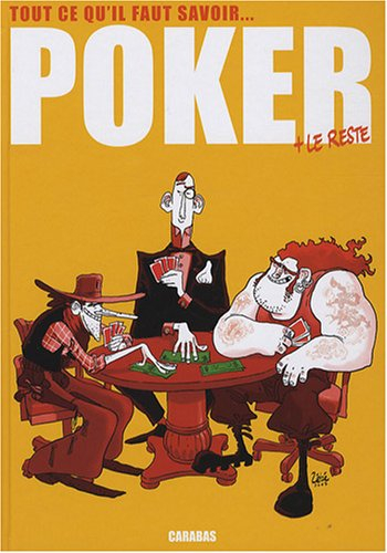 Poker : tout ce qu'il faut savoir... + le reste