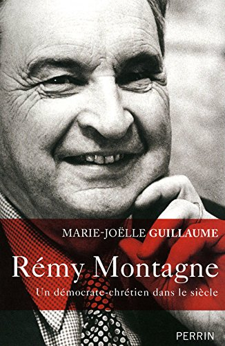 Rémy Montagne : un démocrate-chrétien dans le siècle