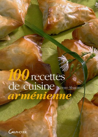 100 recettes de cuisine arménienne