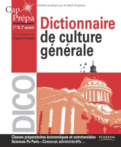 Dictionnaire de culture générale : classes préparatoires économiques et commerciales, Sciences Po Pa
