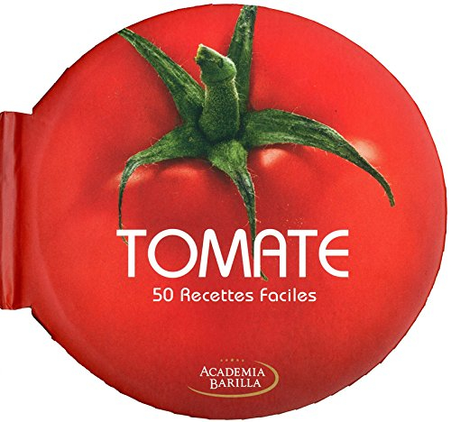 Tomate : 50 recettes faciles
