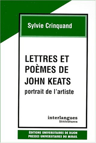Lettres et poèmes de John Keats : portrait de l'artiste
