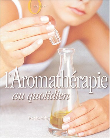 L'aromathérapie au quotidien : les huiles essentielles au service de votre santé