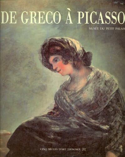 cinq siècles d'art espagnol, tome 1. de greco à picasso