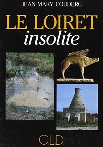 Le Loiret insolite