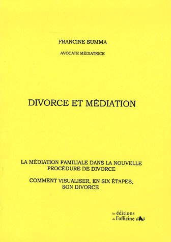 Divorce et médiation : la médiation familiale dans la nouvelle procédure de divorce : comment visual