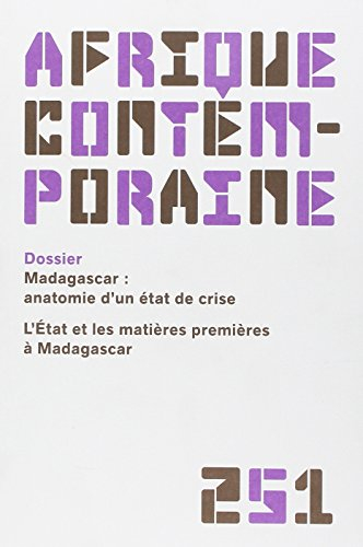 Afrique contemporaine, n° 251. Madagascar : anatomie d'un Etat de crise