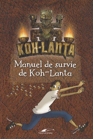 Manuel de survie de Koh-Lanta