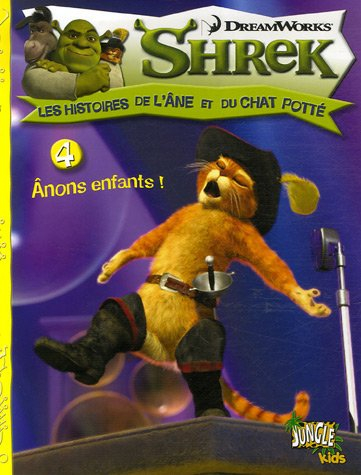 Shrek : les histoires de l'âne et du chat potté. Vol. 4. Anons enfants !