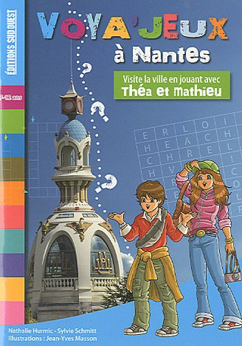 Voya'jeux à Nantes : visite la ville avec Théa et Mathieu