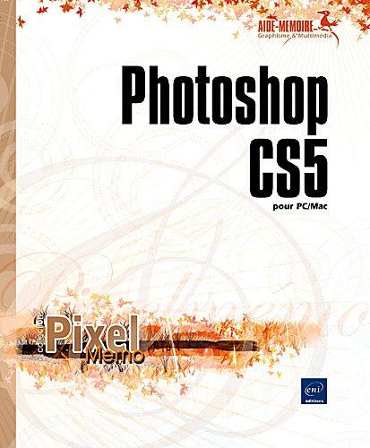 Photoshop CS5 pour PC et Mac - collectif