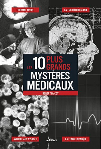Les 10 plus grands mystères médicaux