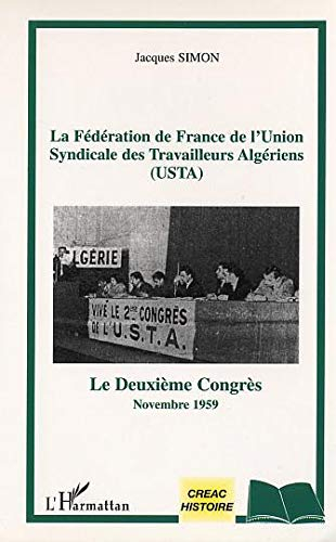 La Fédération de France de l'Union syndicale des travailleurs algériens (USTA) : le deuxième congrès
