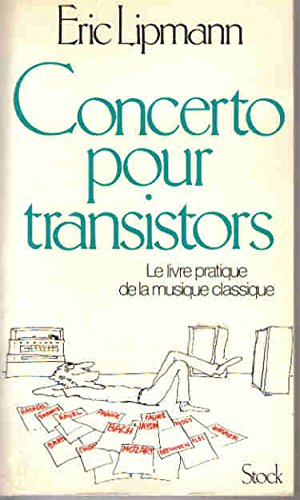 Concerto pour transistors : une introduction au plaisir de la vraie musique