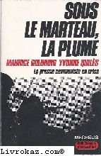 sous le marteau, la plume : la presse communiste en crise (collection chemins d'aujourd'hui)