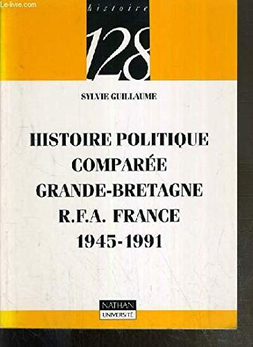 Histoire politique comparée : Grande-Bretagne, RFA, France : 1945-1991