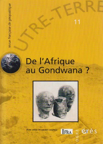 Outre-terre, n° 11. De l'Afrique au Gondwana ?