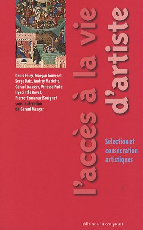 L'accès à la vie d'artiste : sélection et consécration artistiques