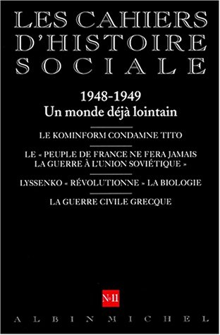 Cahiers d'histoire sociale (Les), n° 11. Cinquantenaire de l'année 48