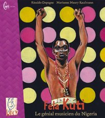 Fela Kuti : le génial musicien du Nigeria
