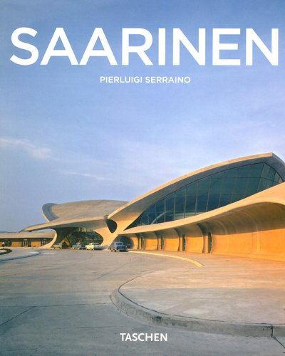 Eero Saarinen : 1910-1961 : un expressionniste structurel