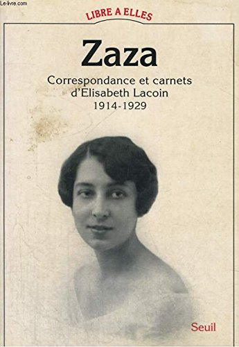 Zaza : correspondance et carnets d'Elisabeth Lacoin, 1914-1929