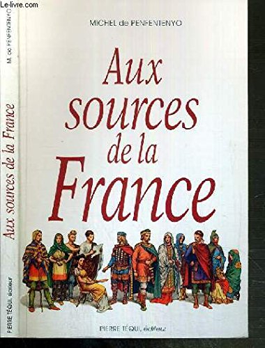 Aux sources de la France