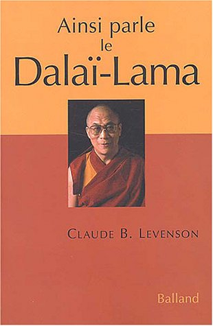 Ainsi parle le dalaï-lama : entretiens