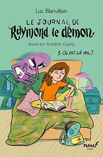 Le journal de Raymond le démon. Vol. 1. Où est le mal ?