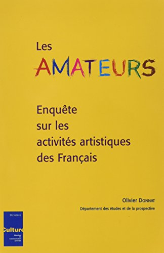 les amateurs: enquête sur les activités artistiques des français