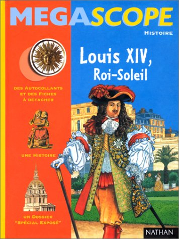 Louis XIV, Roi-Soleil