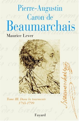 Pierre Augustin Caron de Beaumarchais. Vol. 3