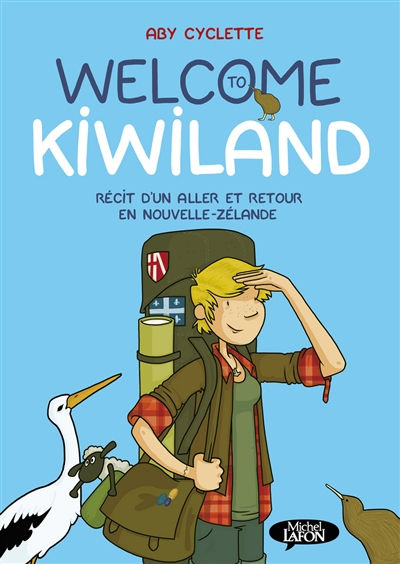 Welcome to Kiwiland : récit d'un aller et retour en Nouvelle-Zélande