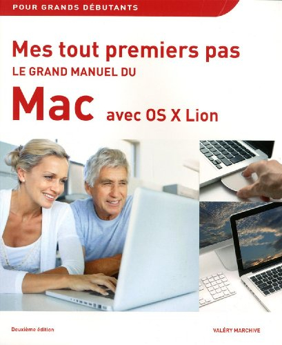 Le grand manuel du Mac avec OS X Lion