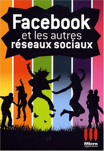 Facebook et les autres réseaux sociaux