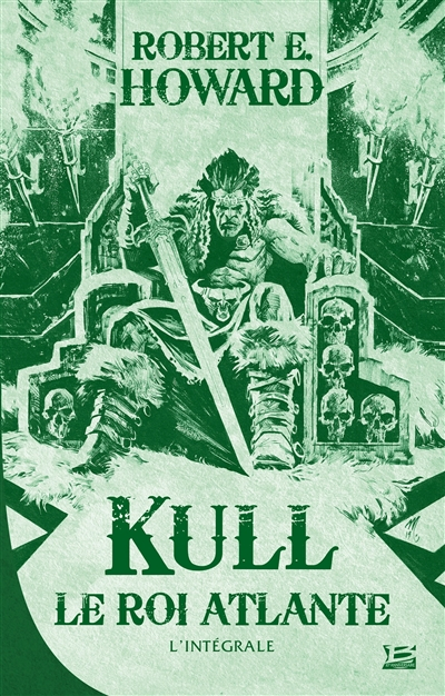Kull, le roi atlante : l'intégrale
