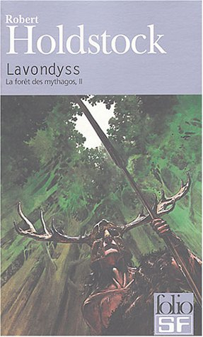 La forêt des Mythagos. Vol. 2. Lavondyss