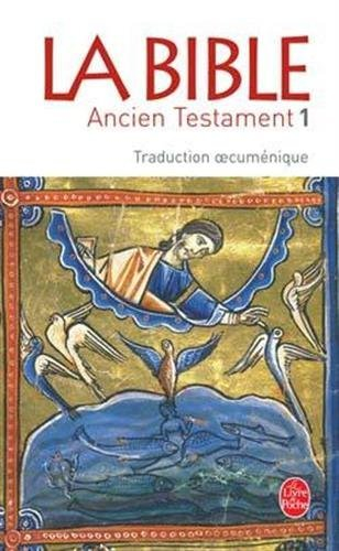 La Bible : traduction oecuménique. Vol. 1-1. Ancien Testament