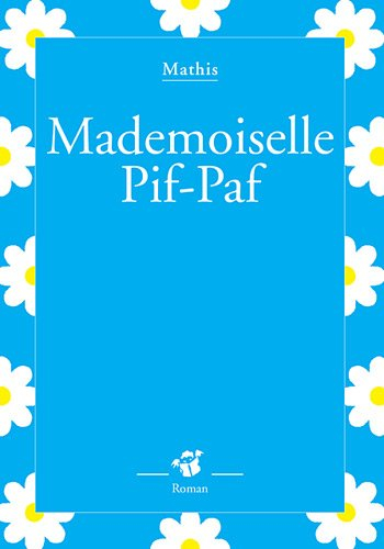 Mademoiselle Pif-Paf