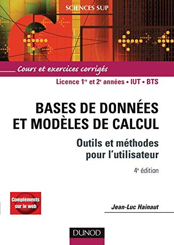 Bases de données et modèles de calcul : outils et méthodes pour l'utilisateur : cours et exercices c