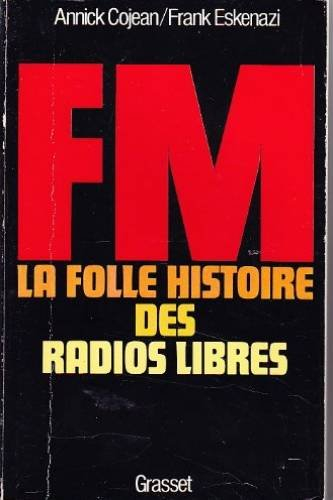 FM : la folle histoire des radios libres
