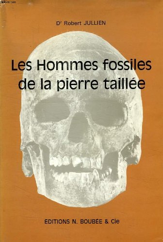 les hommes fossiles de la pierre taillee (paleolithique et mesolithique)