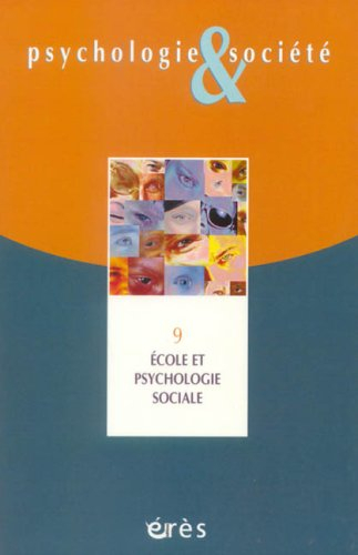 Psychologie et société, n° 9. Ecole et psychologie sociale