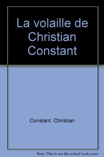 La volaille de Christian Constant